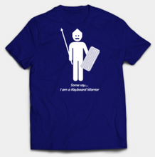 Load image into Gallery viewer, Keyboard Warrior T-Shirt