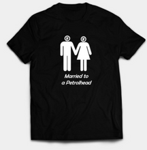 Load image into Gallery viewer, Married to a Petrolhead (Male and Female)