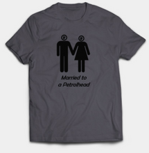 Load image into Gallery viewer, Married to a Petrolhead (Male and Female)