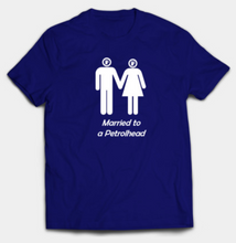 Load image into Gallery viewer, Married to a Petrolhead (Male and Female)