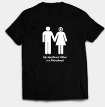 Load image into Gallery viewer, My Significant Other is a Petrolhead (Female)