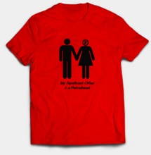 Load image into Gallery viewer, My Significant Other is a Petrolhead (Female)