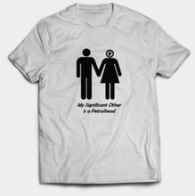 Load image into Gallery viewer, My Significant Other is a Petrolhead (Female)