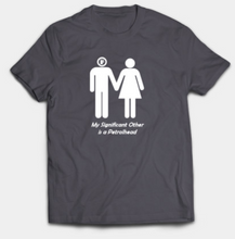 Load image into Gallery viewer, My Significant Other is a Petrolhead (Male)