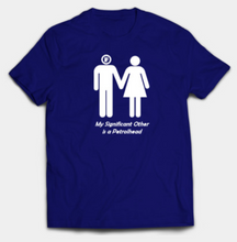 Load image into Gallery viewer, My Significant Other is a Petrolhead (Male)