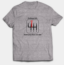 Load image into Gallery viewer, The Money Shift T-Shirt