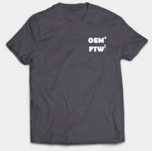 Load image into Gallery viewer, OEM+ FTW! T-Shirt