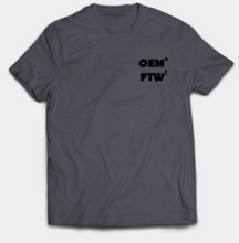 Load image into Gallery viewer, OEM+ FTW! T-Shirt