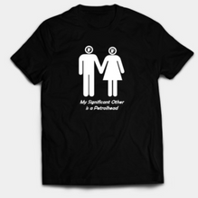 Load image into Gallery viewer, My Significant Other is a Petrolhead (Male and Female)
