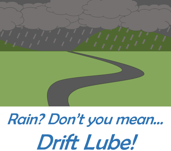 Rain? Drift Lube T-Shirt