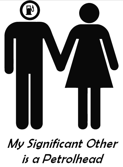 My Significant Other is a Petrolhead (Male)